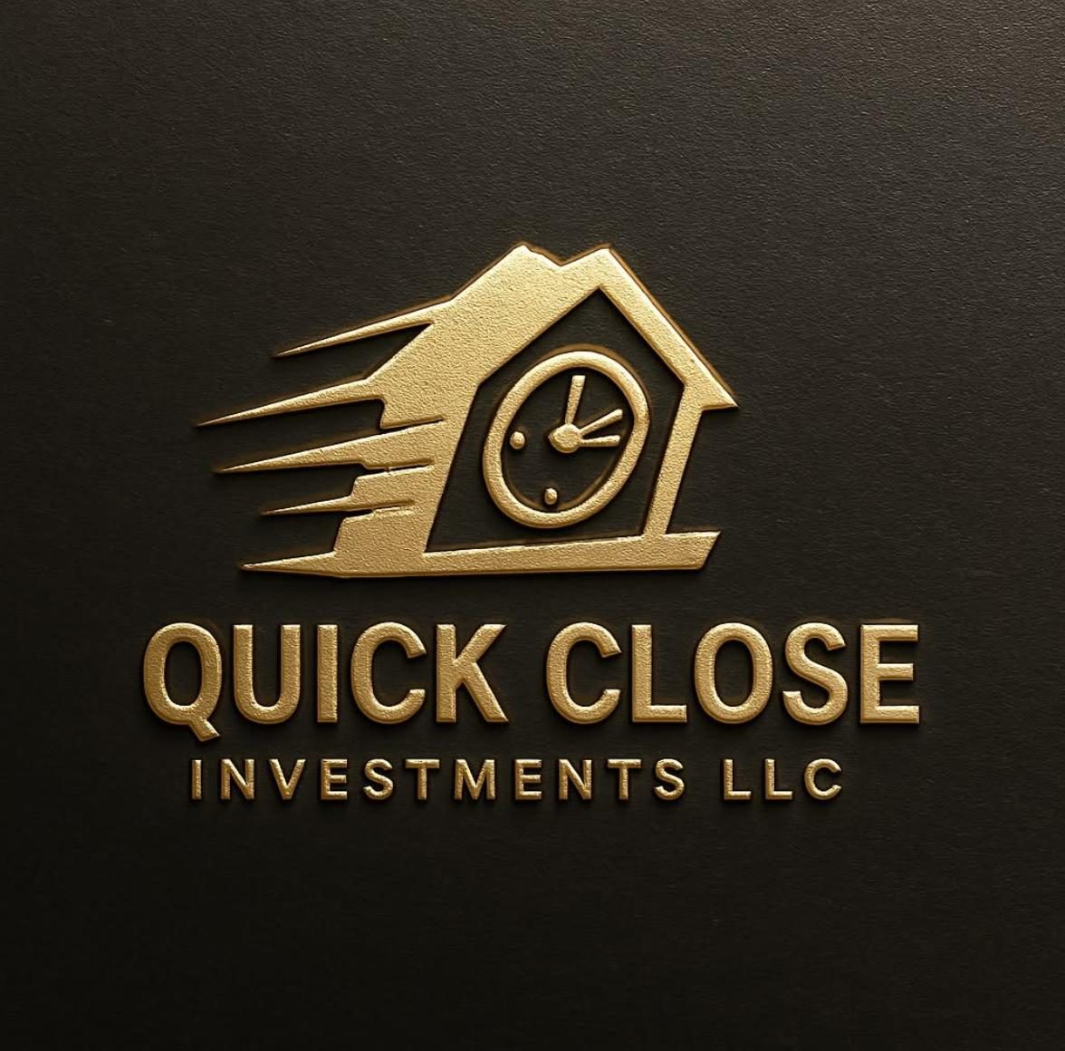 Quick Close Investments LLC